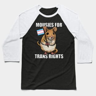 Mousies for Trans Rights Baseball T-Shirt